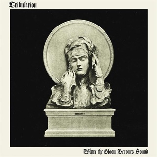 TRIBULATION - Where The Gloom Becomes Sound (Vinyl)